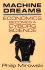 Machine Dreams Economics Becomes a Cyborg Science