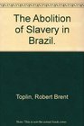 The Abolition of Slavery in Brazil