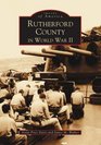 Rutherford County in World War II Vol 1