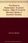 The Road to Redemption Southern Politics 18691879