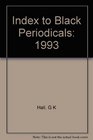 Index to Black Periodicals 1993