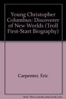 Young Christopher Columbus Discoverer of New Worlds