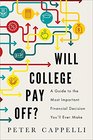 Will College Pay Off A Guide to the Most Important Financial Decision You'll Ever Make