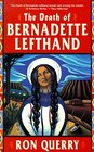 The Death of Bernadette Lefthand