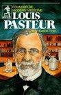Louis Pasteur: Founder of Modern Medicine (Sowers)