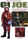 Collectible Gi Joe An Official Guide to His ActionPacked World