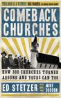 Comeback Churches How 300 Churches Turned Around and Yours Can Too