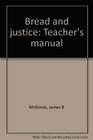 Bread and justice Teacher's manual