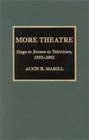 More Theatre Stage to Screen to Television 19932001