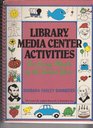 Library Media Center Activities for Every Month of the School Year