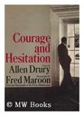 Courage and Hesitation Notes and Photographs of the Nixon Administration