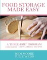 Food Storage Made Easy A complete guide to planning buying and using your food storage