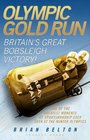 Olympic Gold Run Britain's Great Bobsleigh Victory