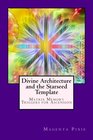 Divine Architecture and the Starseed Template Matrix Memory Triggers for Ascension