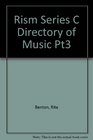 Rism Series C Directory of Music Pt3