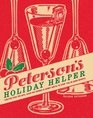 Peterson's Holiday Helper Festive PickMeUps CalmMeDowns and Handy Hints to Keep You in Good Spirits