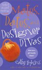 Mates, Dates, and Designer Divas (Mates, Dates)