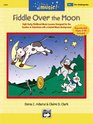 Fiddle Over the Moon Vol 1
