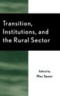 Transition Institutions and the Rural Sector