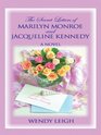 The Secret Letters of Marilyn Monroe and Jacqueline Kennedy A Novel