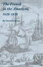 The French in the Americas 16201820