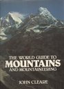 The world guide to mountains and mountaineering