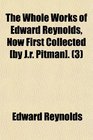 The Whole Works of Edward Reynolds Now First Collected