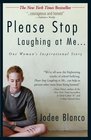 Please Stop Laughing at Me One Woman's Inspirational Story
