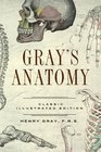 Gray's Anatomy Classic Illustrated Edition