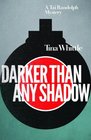 Darker Than Any Shadow A Tai Randolph Mystery