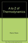 A to Z of Thermodynamics
