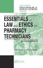 Essentials of Law and Ethics for Pharmacy Technicians Second Edition