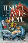 The Tender Leaves of Hope