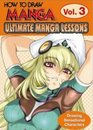 How To Draw Manga Ultimate Manga Lessons Volume 3
