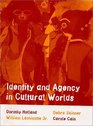 Identity and Agency in Cultural Worlds