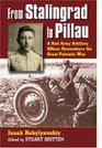 From Stalingrad to Pillau A Red Army Artillery Officer Remembers the Great Patriotic War