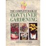 The Complete Book of Container Gardening