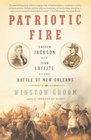 Patriotic Fire: Andrew Jackson and Jean Laffite at the Battle of New Orleans (Vintage)