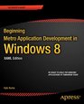 Beginning Metro Application Development in Windows 8  XAML Edition