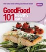 Good Food 101 Healthy Eats TripleTested Recipes