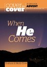 When He Comes