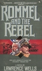 Rommel and the Rebel