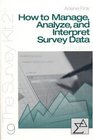 How to Manage Analyze and Interpet Survey Data