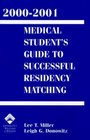 20002001 Medical Student's Guide to Successful Residency Matching