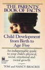 The Parents Book of Facts  Child Development from Birth to Age Five