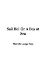 Sail Ho Or A Boy at Sea