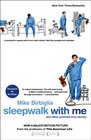 Sleepwalk with Me and Other Painfully True Stories