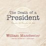 The Death of a President November 20  November 25 1963