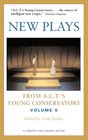 New Plays From ACT's Young Conservatory Volume 5