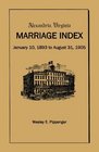 Alexandria Virginia Marriage Index January 10 1893 to August 31 1905